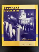 Uppsalas biografer : filmer, biografer och &ouml;vrig n&ouml;jeshistoria 1897-1997