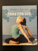 Yoga f&ouml;r dig : hitta balansen med yoga och ayurveda