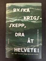 Ryska krigsskepp, dra &aring;t helvete! : en liten bok om f&ouml;rsvarsvilja