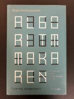 Algoritmmakaren : konsten att fatta systematiska beslut