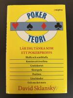 Pokerteori : l&auml;r dig t&auml;nka som ett pokerproffs