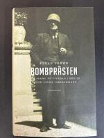 Bombpr&auml;sten : Erik Perwe p&aring; uppdrag i Berlin under andra v&auml;rldskriget