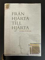 Fr&aring;n hj&auml;rta till hj&auml;rta : 366 texter till eftertanke
