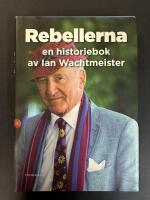Rebellerna : en historiebok