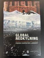 Global nedkylning : klimatet och m&auml;nniskan under 10 000 &aring;r