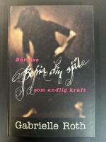 Befria din sj&auml;l : r&ouml;relse som andlig kraft