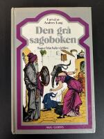 Den gr&aring; sagoboken : [sagor fr&aring;n hela v&auml;rlden]