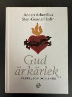 Gud &auml;r k&auml;rlek : fader, son och ande