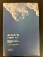 Kontakt med andra sidan? : banbrytande vetenskapliga experiment om en fortsatt existens efter d&ouml;den