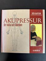 Akupressur f&ouml;r h&auml;lsa och l&auml;kedom