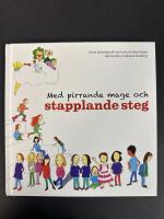 Med pirrande mage och stapplande steg : korta ber&auml;ttelser f&ouml;r barn om att b&ouml;rja skolan