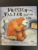 Vresiga Valter f&aring;r en v&auml;n