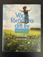 V&aring;ga f&ouml;r&auml;ndra ditt liv med KBT : bli av med negativ stress, s&ouml;mnproblem, oro och nedst&auml;mdhet