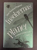 Insekternas planet : om sm&aring;krypen vi inte kan leva utan