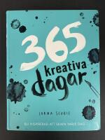 365 kreativa dagar : blir inspirerad att skapa varje dag