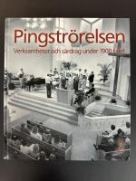 Pingstr&ouml;relsen Del 2. Verksamhet och s&auml;rdrag under 1900-talet