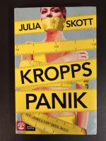 Kroppspanik : fett, l&ouml;gner & sjukt on&ouml;dig &aring;ngest