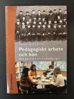 Pedagogiskt arbete och k&ouml;n : med historiska och nutida exempel