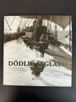 D&ouml;dlig seglats : en skildring av segelfartyget Penangs sista resa till Australien