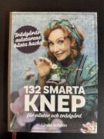 132 smarta knep f&ouml;r v&auml;xter och tr&auml;dg&aring;rd : tr&auml;dg&aring;rdsm&auml;starens b&auml;sta hacks