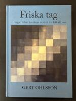 Friska tag : en god ledare kan skapa en v&auml;rld d&auml;r folk vill vara