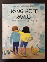 Pang poff Pavlo : om n&auml;r mammor och pappor skiljer sig