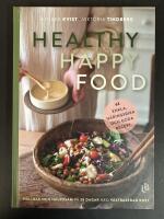 Healthy happy food : h&aring;llbar och h&auml;lsosam p&aring; 28 dagar med v&auml;xtbaserad kost