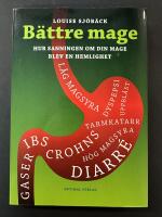 B&auml;ttre mage : [hur sanningen om din mage blev en hemlighet]