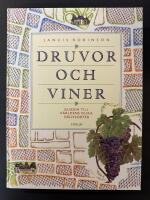 Druvor och viner : guiden till v&auml;rldens olika druvsorter