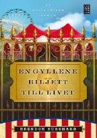 En gyllene biljett till livet : en inspirationsroman