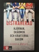 Distraherad : hj&auml;rnan, sk&auml;rmen och krafterna bakom