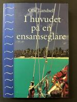 I huvudet p&aring; en ensamseglare