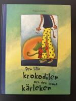Den lilla krokodilen och den stora k&auml;rleken