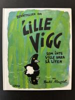 Ber&auml;ttelsen om Lille Vigg som inte ville vara s&aring; liten