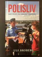 Polisliv : ber&auml;ttelsen om Christer Nordstr&ouml;m