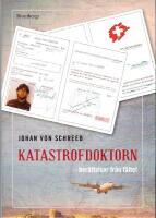 Katastrofdoktorn : ber&auml;ttelser fr&aring;n f&auml;ltet