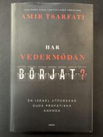 Har vederm&ouml;dan b&ouml;rjat? : en israel utforskar Guds profetiska agenda