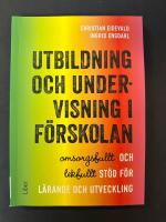 Utbildning och undervisning i f&ouml;rskolan : omsorgsfullt och lekfullt st&ouml;d f&ouml;r l&auml;rande och utveckling