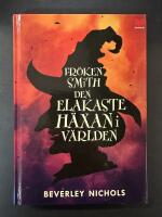 Fr&ouml;ken Smith : den elakaste h&auml;xan i v&auml;rlden