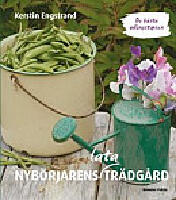 Nyb&ouml;rjarens lata tr&auml;dg&aring;rd : de b&auml;sta odlingstipsen