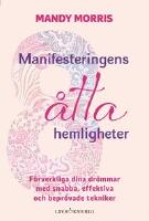 Manifesteringens &aring;tta hemligheter