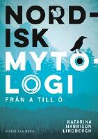 Nordisk mytologi fr&aring;n A till &Ouml;