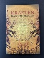 Kraften bakom magin : beh&auml;rska grunderna i all magi