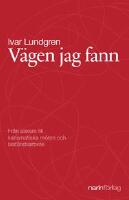 V&auml;gen jag fann : fr&aring;n ateism till karismatiska m&ouml;ten och bist&aring;ndsarbete