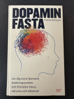 Dopaminfasta : l&auml;r dig styra hj&auml;rnans bel&ouml;ningssystem och f&aring; b&auml;ttre fokus, n&auml;rvaro och t&aring;lamod