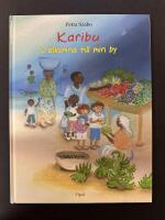 Karibu : v&auml;lkomna till min by