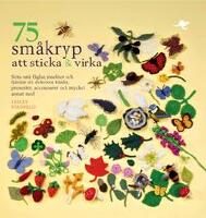 75 sm&aring;kryp att sticka och virka