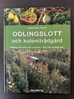 Odlingslott och kolonitr&auml;dg&aring;rd : odling till nytta och prydnad i den lilla tr&auml;dg&aring;rden
