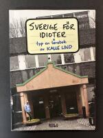 Sverige f&ouml;r idioter : typ en l&auml;robok