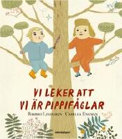 Vi leker att vi &auml;r pippif&aring;glar